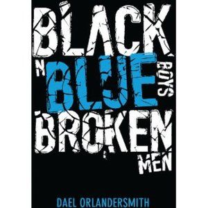 Book - Black n Blue Boys/Broken Men - by Dael Orlandersmith (Paperback Book)